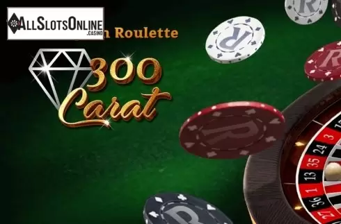300 Carat Roulette