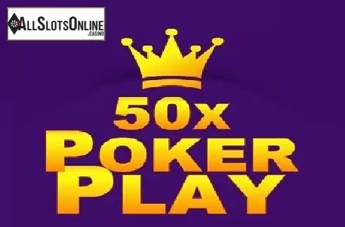 50x Poker Play Poker