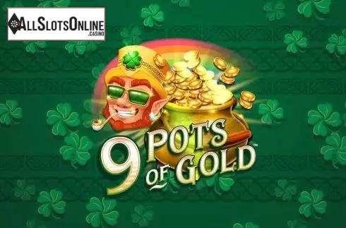 9 Pots of Gold