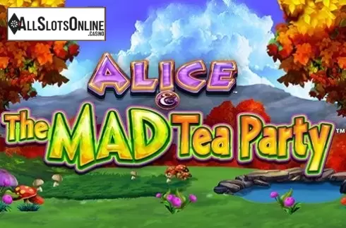 Alice & The Mad Tea Party