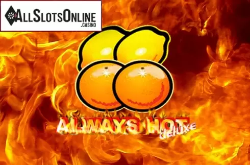 Always Hot deluxe