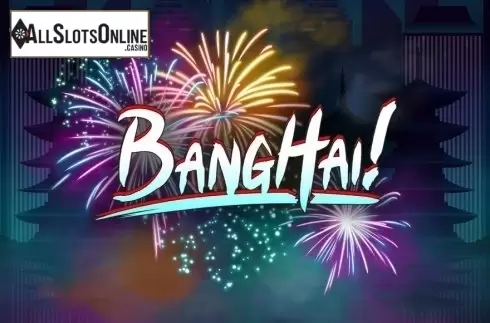 BangHai!