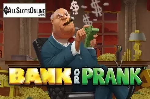 Bank or Prank