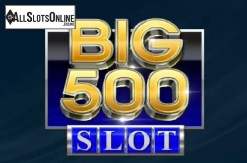 Big 500 Slot