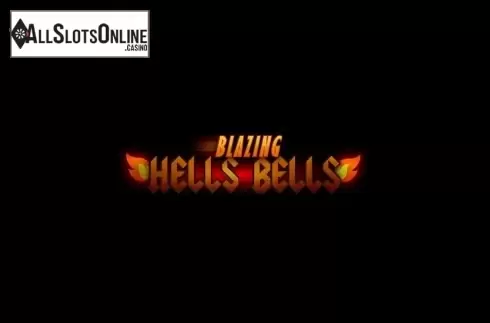 Blazing Hells Bells
