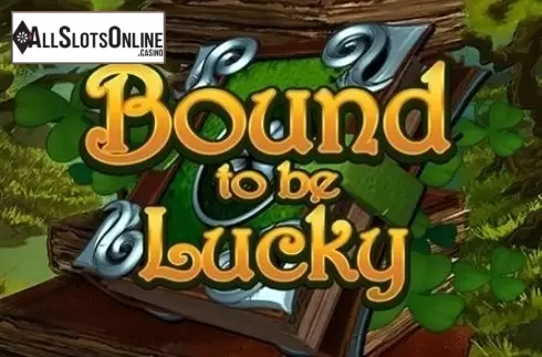 Bound to be Lucky