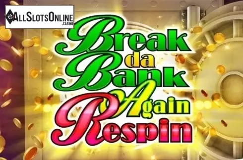 Break Da Bank Again Respin