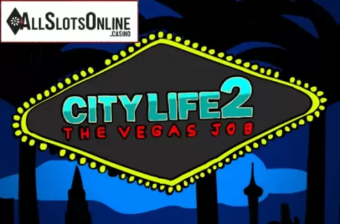 City Life 2 – The Vegas Job