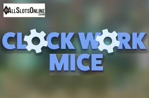 Clockwork Mice