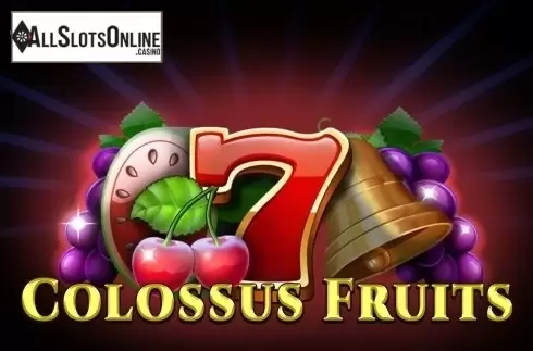 Colossus Fruits