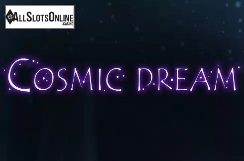 Cosmic Dream
