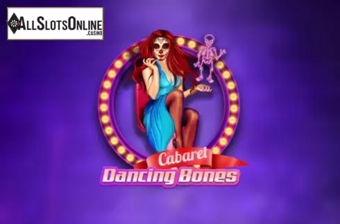 Cabaret Dancing Bones