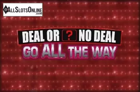 Deal or No Deal: Go All The Way