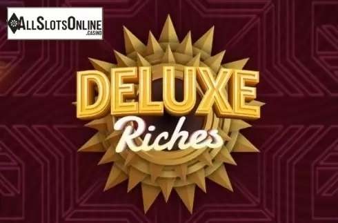 Deluxe Riches