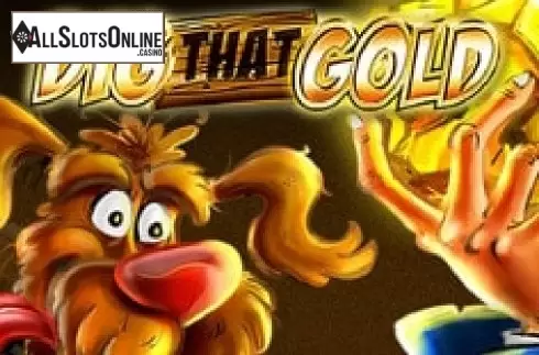 Dig That Gold