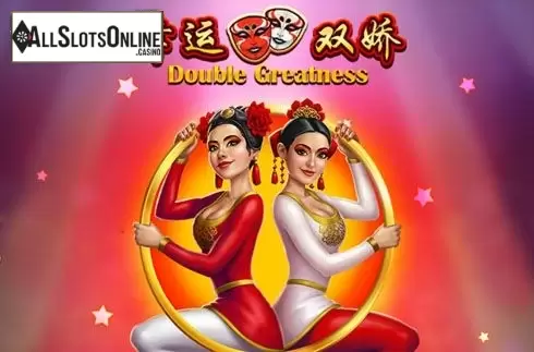 Double Greatness