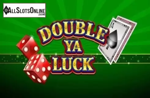 Double Ya Luck
