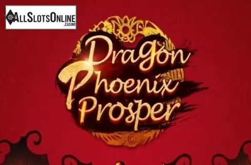 Dragon Phoenix Prosper
