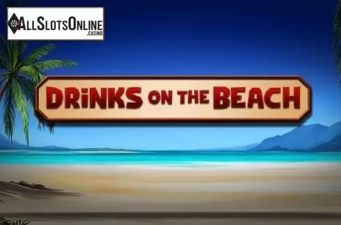 Drinks on the Beach