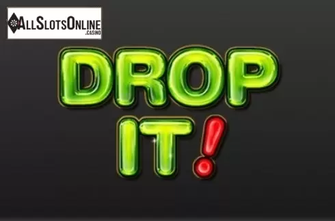 Drop It!