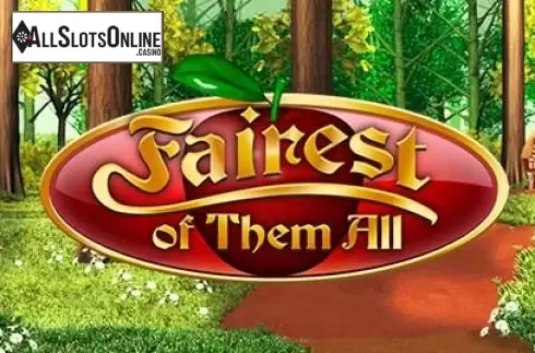 Fairest of them All