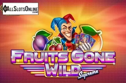 Fruits Gone Wild Supreme
