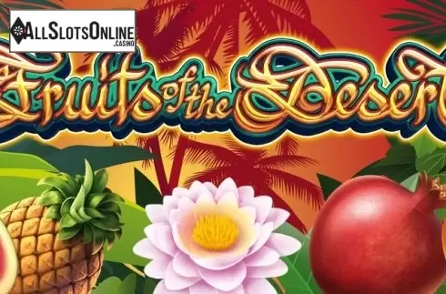 Fruits of the Desert