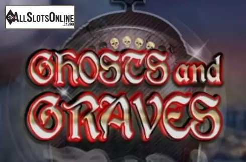 Ghosts and Graves