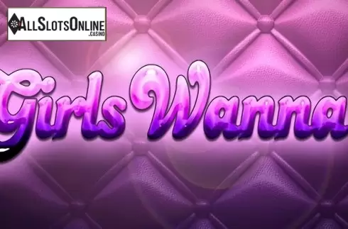 Girls Wanna