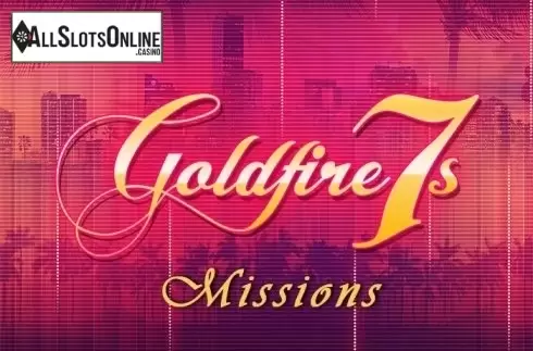 Goldfire 7s Missions