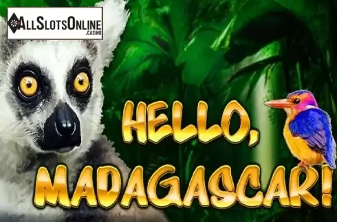 Hello, Madagascar!