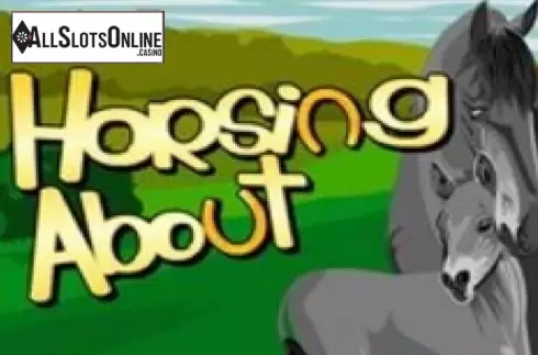 Horsing About