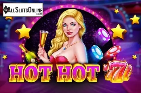 Hot Hot 777s