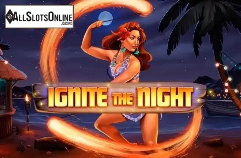 Ignite The Night