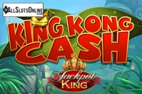 King Kong Cash Jackpot King