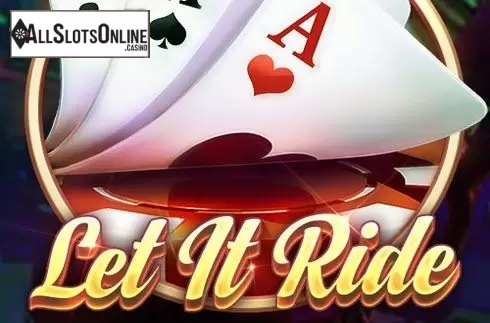 Let it Ride (XIN Gaming)