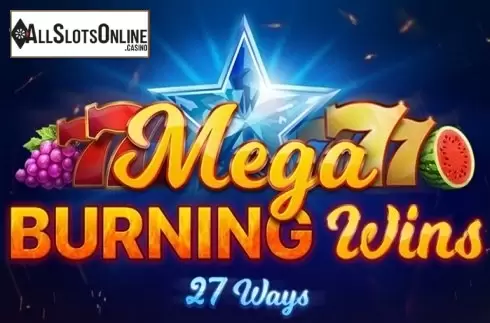 Mega Burning Wins 27 ways