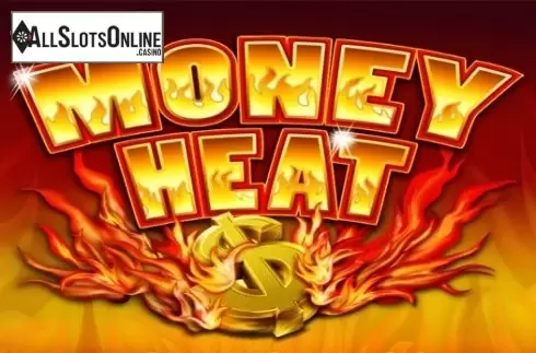 Money Heat
