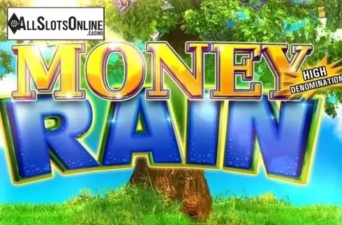 Money Rain High Denom
