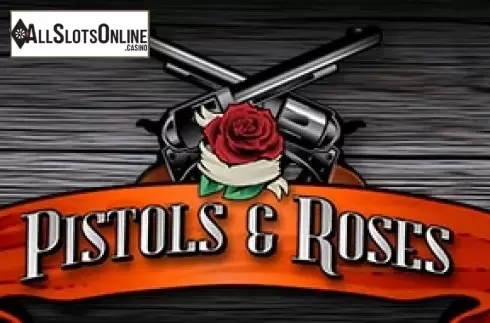 Pistols & Roses