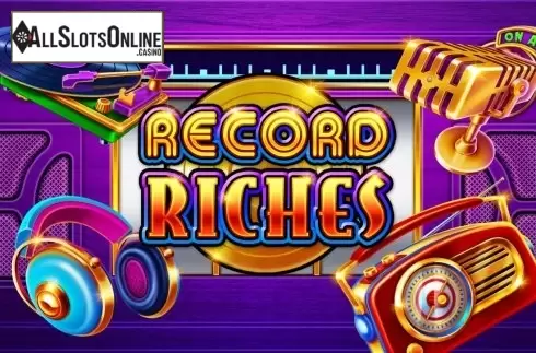 Record Riches!