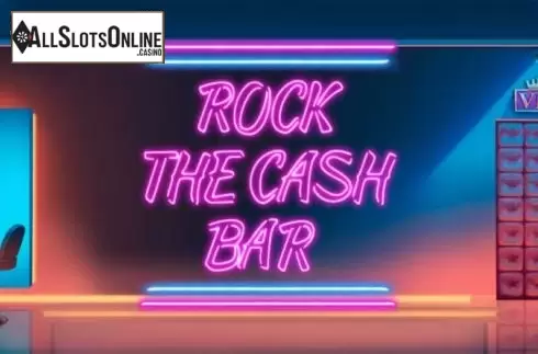 Rock the Cash Bar