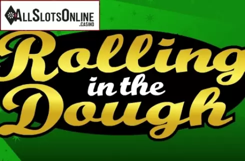 Rolling in the Dough