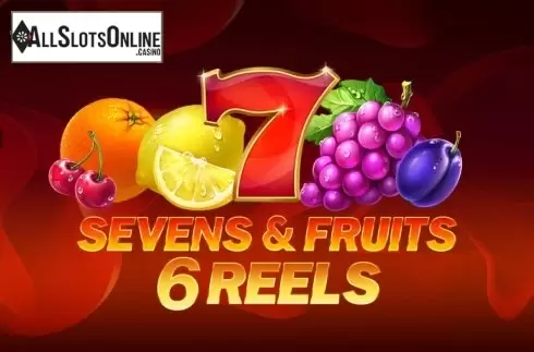 Sevens and Fruits: 6 Reels