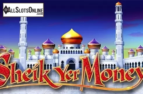 Sheik Yer Money