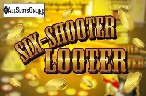 Six Shooter Looter