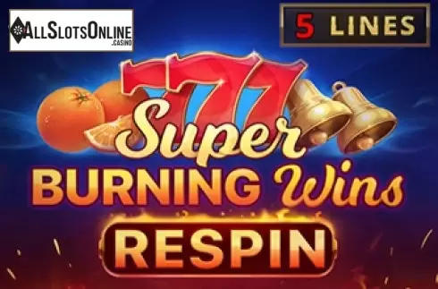 Super Burning Wins: Respin