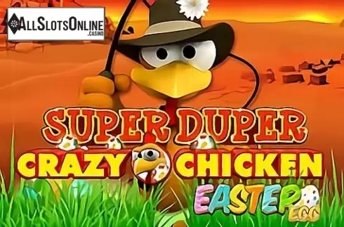 Super Duper Crazy Chicken Easter Egg