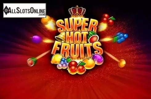 Super Hot Fruits