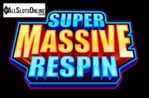 Super Massive Respin